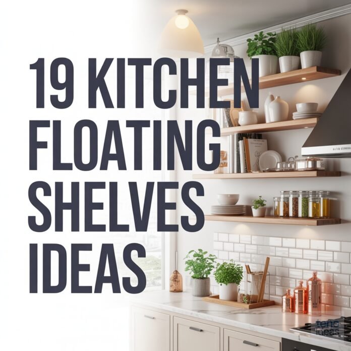 19 Kitchen Floating Shelves Ideas