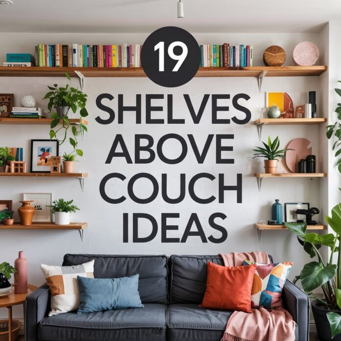shelves Above Couch Ideas