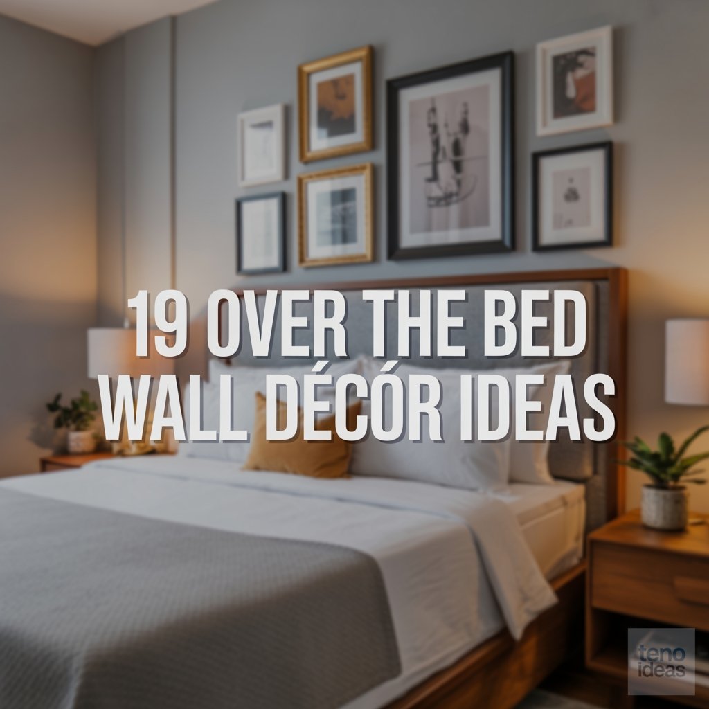 Over The Bed Wall Décor Ideas